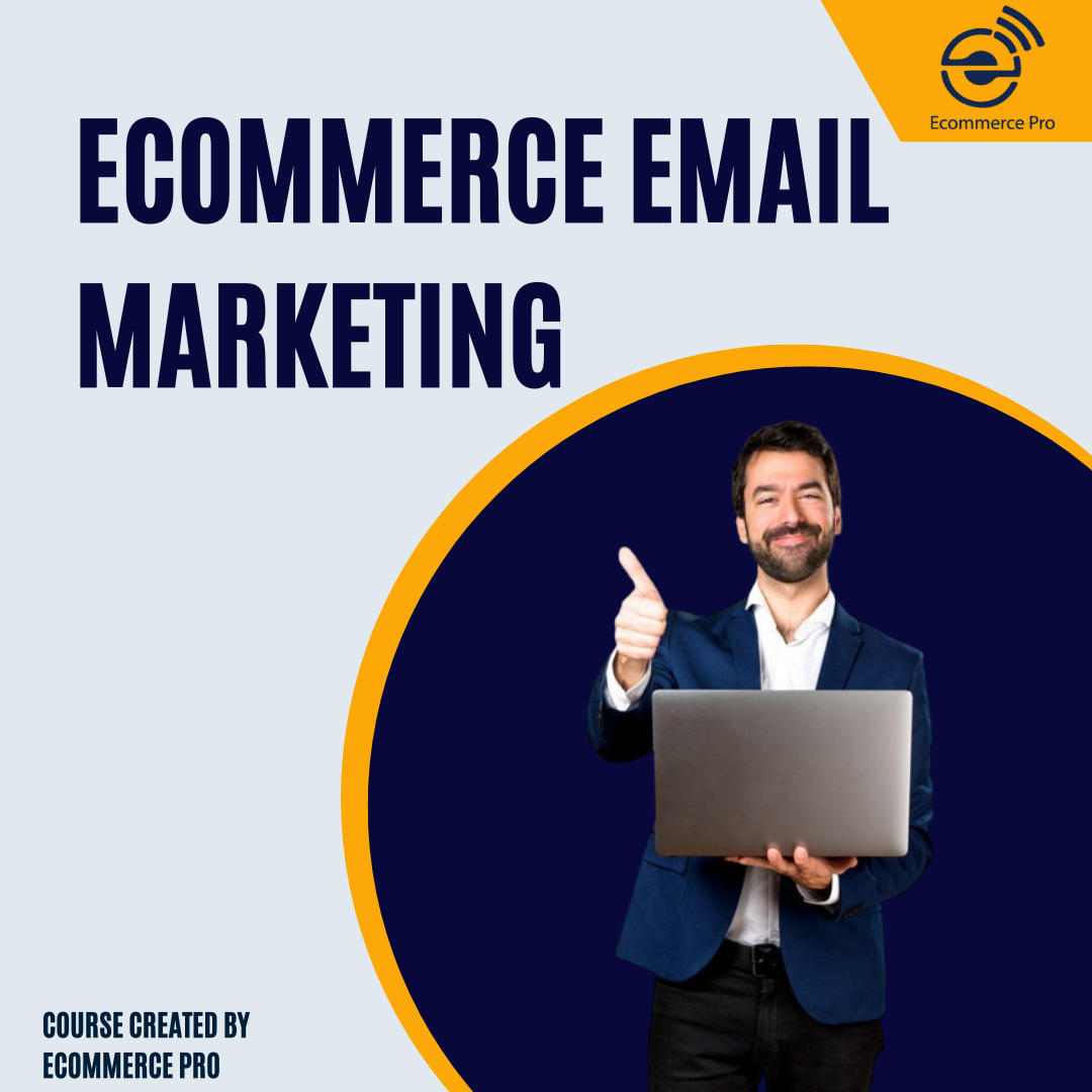 Ecommerce Email Marketing Course